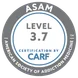 ASAM Level of Care certified by CARF International